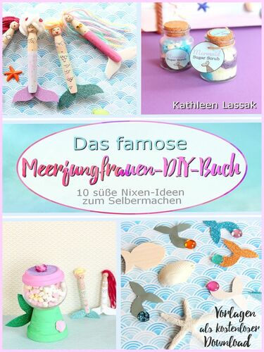 Das famose Meerjungfrauen-DIY-Buch