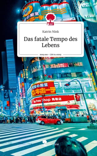 Das fatale Tempo des Lebens. Life is a Story - story.one