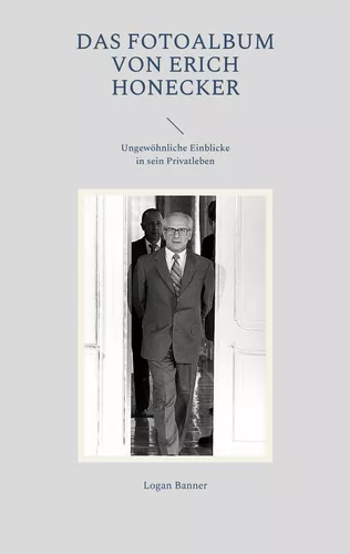 Das Fotoalbum von Erich Honecker