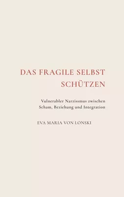Das fragile Selbst schützen