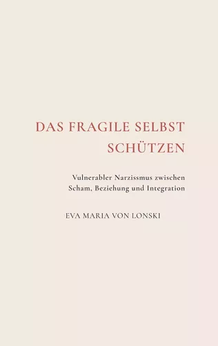 Das fragile Selbst schützen