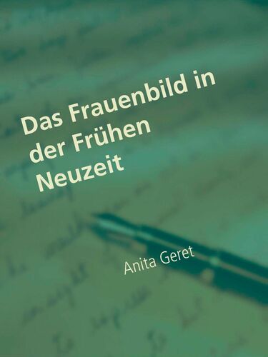 Das Frauenbild in der Frühen Neuzeit