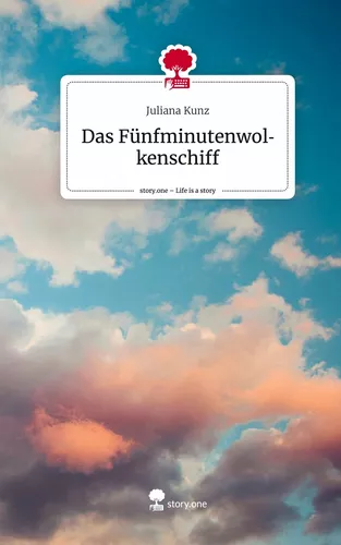 Das  Fünfminutenwolkenschiff. Life is a Story - story.one