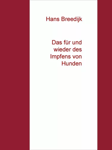 Das für und wieder des Impfens von Hunden