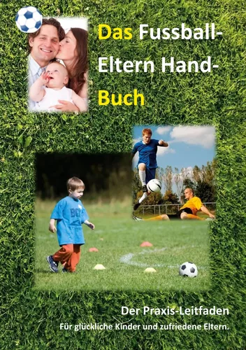 Das Fussball-Eltern Handbuch