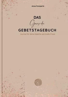 Das Ganz-da-Gebetstagebuch