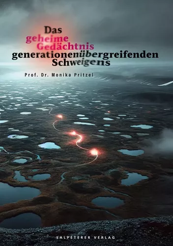 Das geheime Gedächtnis generationenübergreifenden Schweigens