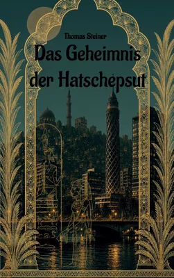 Das Geheimnis der Hatschepsut