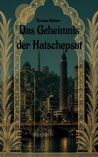 Das Geheimnis der Hatschepsut