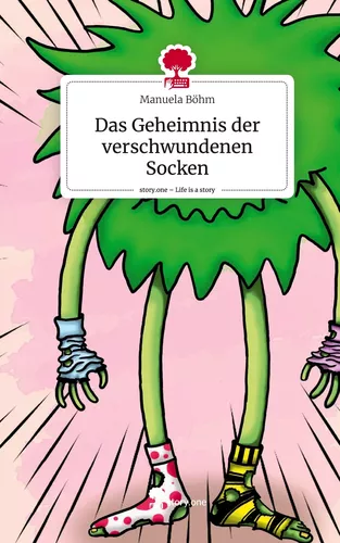 Das Geheimnis der verschwundenen Socken. Life is a Story - story.one