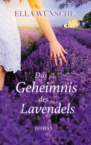Das Geheimnis des Lavendels