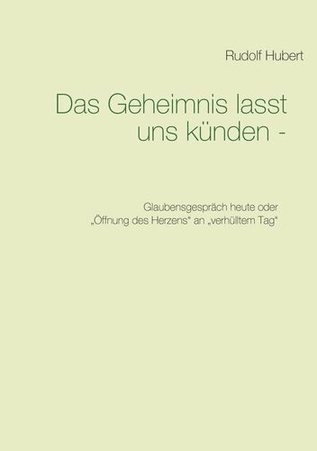 Das Geheimnis lasst uns künden -