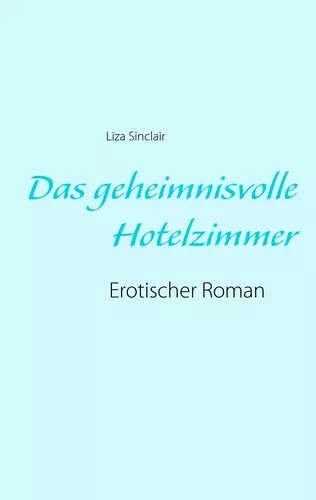 Das geheimnisvolle Hotelzimmer