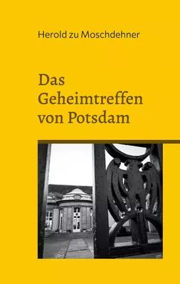 Das Geheimtreffen von Potsdam