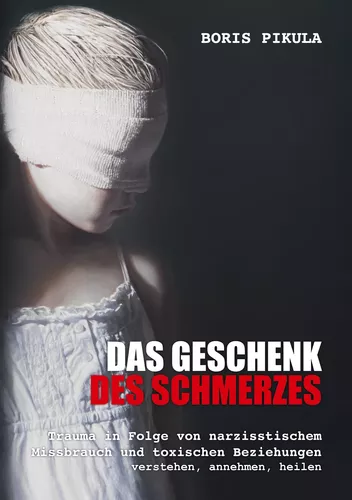 Das Geschenk des Schmerzes