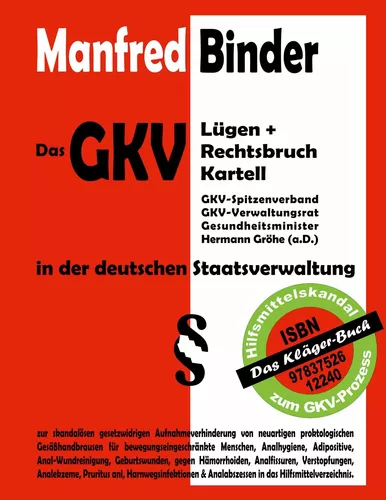 Das GKV Lügen und Rechtsbruch Kartell in der deutschen Staatsverwaltung