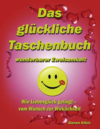 Das glückliche Taschenbuch wunderbarer Zweisamkeit