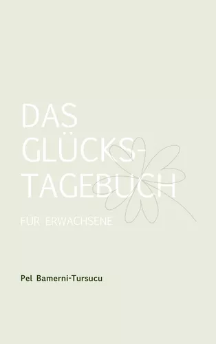 Das Glückstagebuch für Erwachsene