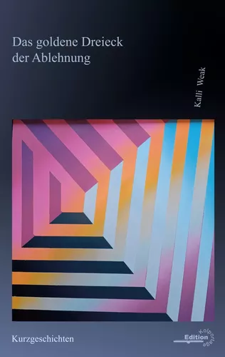Das goldene Dreieck der Ablehnung