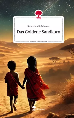 Das Goldene Sandkorn. Life is a Story - story.one