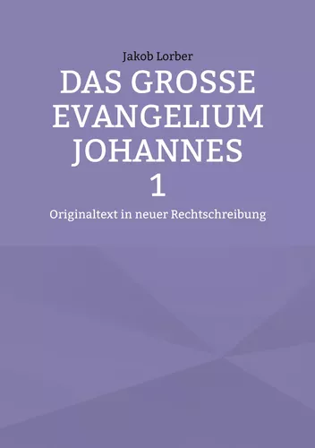 Das große Evangelium Johannes 1