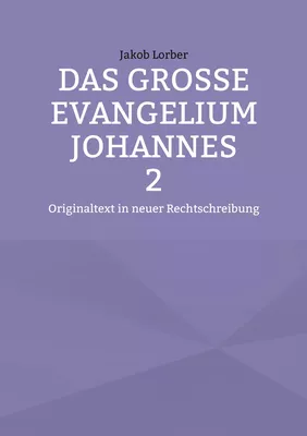 Das große Evangelium Johannes 2