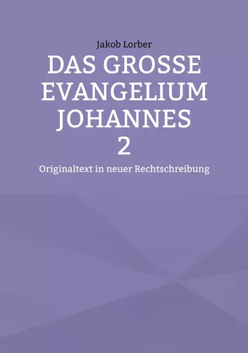 Das große Evangelium Johannes 2