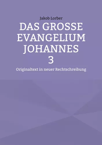 Das große Evangelium Johannes 3
