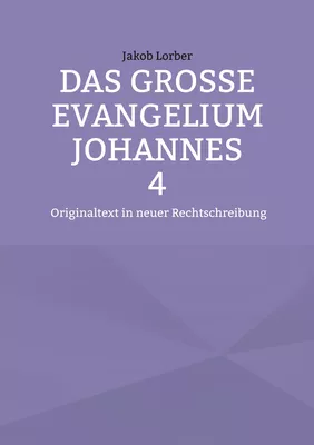 Das große Evangelium Johannes 4