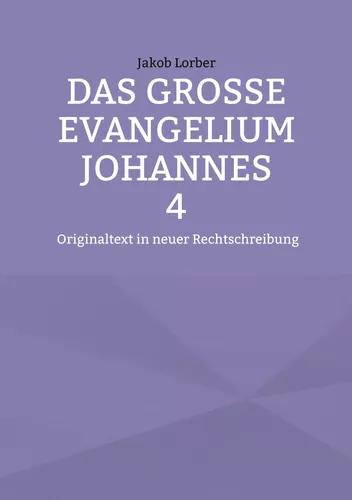 Das große Evangelium Johannes 4