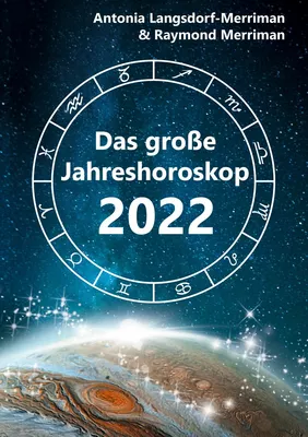 Das große Jahreshoroskop 2022