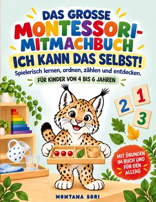Das große Montessori-Mitmachbuch - Ich kann das selbst