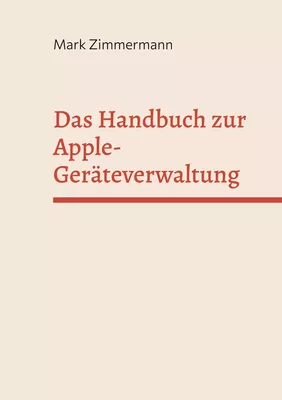 Das Handbuch zur Apple-Geräteverwaltung
