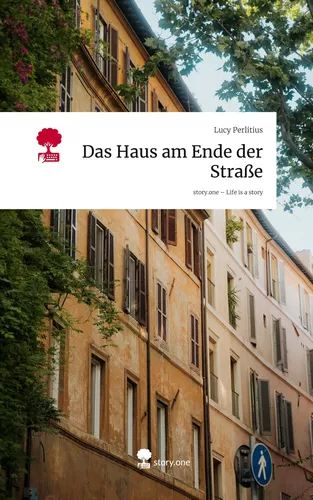 Das Haus am Ende der Straße. Life is a Story - story.one