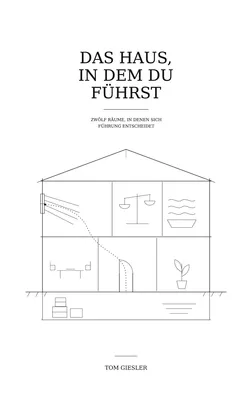 Das Haus, in dem du führst