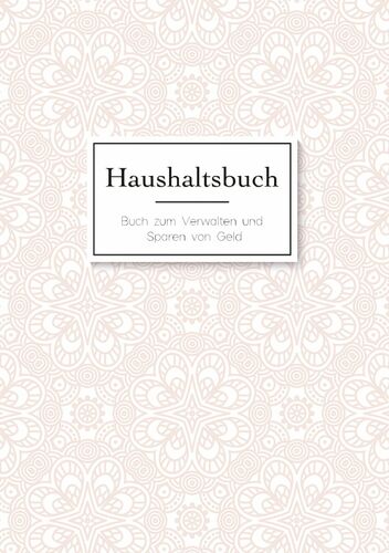 Das Haushaltsbuch Zum Eintragen Geld Sparen Mit Dem Budget Planner Und Finanzbuch Fur Den Haushalt Mein