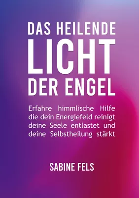 Das heilende Licht der Engel