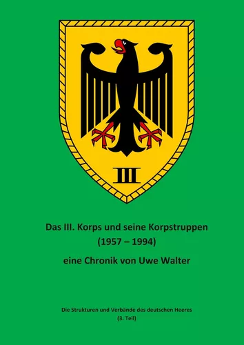 Das III. Korps und seine Korpstruppen