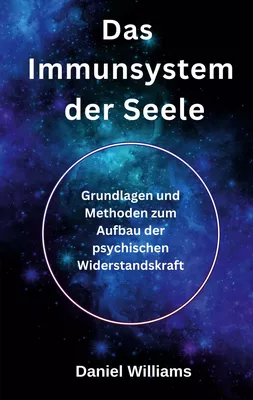 Das Immunsystem der Seele