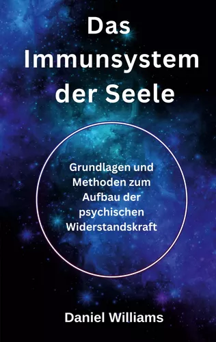 Das Immunsystem der Seele