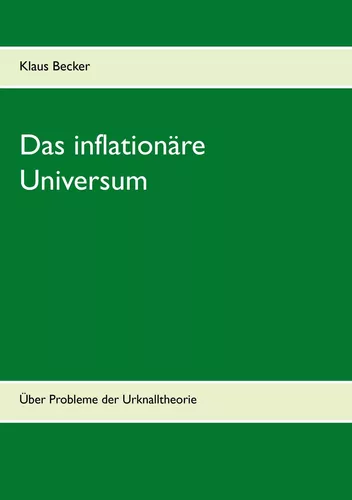 Das inflationäre Universum