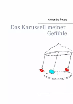 Das Karussell meiner Gefühle
