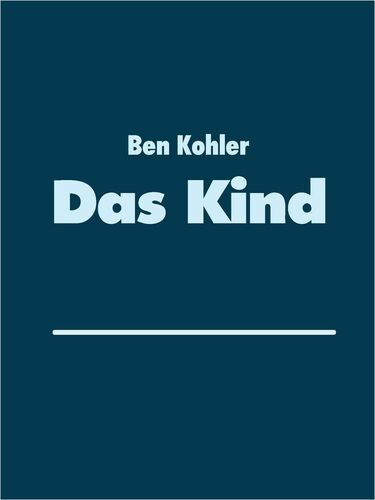 Das Kind