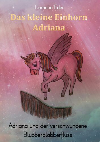 Das kleine Einhorn Adriana