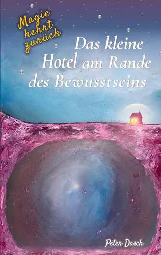 Das kleine Hotel am Rande des Bewusstseins