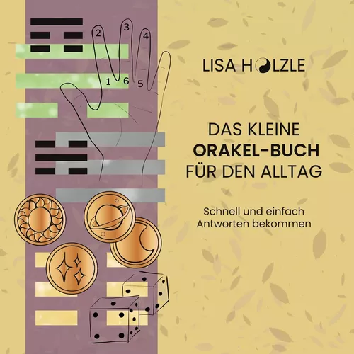 Das kleine Orakel-Buch für den Alltag