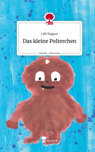 Das kleine Polterchen. Life is a Story - story.one