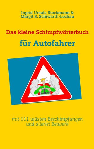 Das kleine Schimpfwörterbuch für Autofahrer
