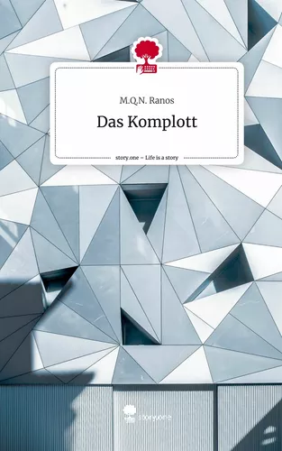 Das Komplott. Life is a Story - story.one