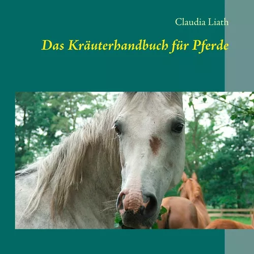 Das Kräuterhandbuch für Pferde
